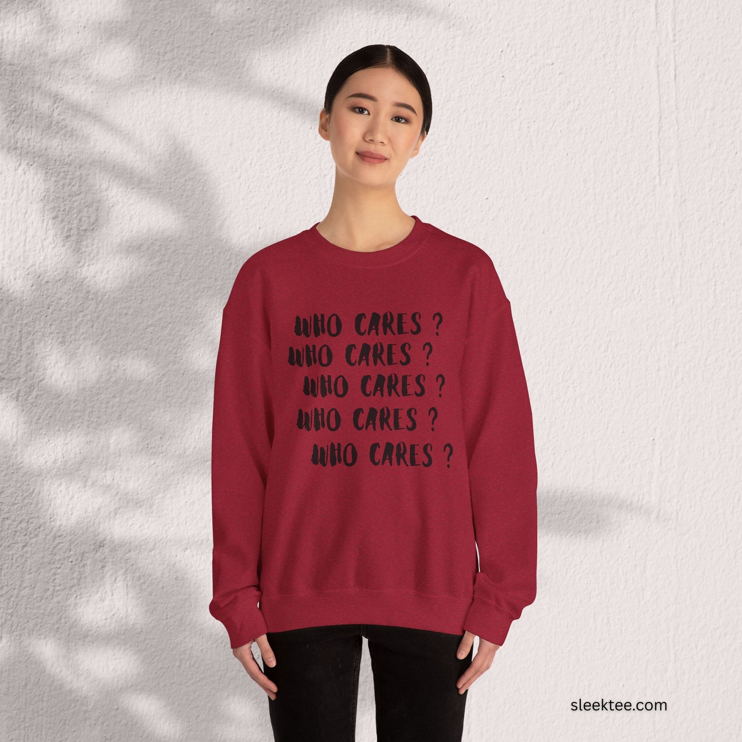 Who Cares? Sweatshirt