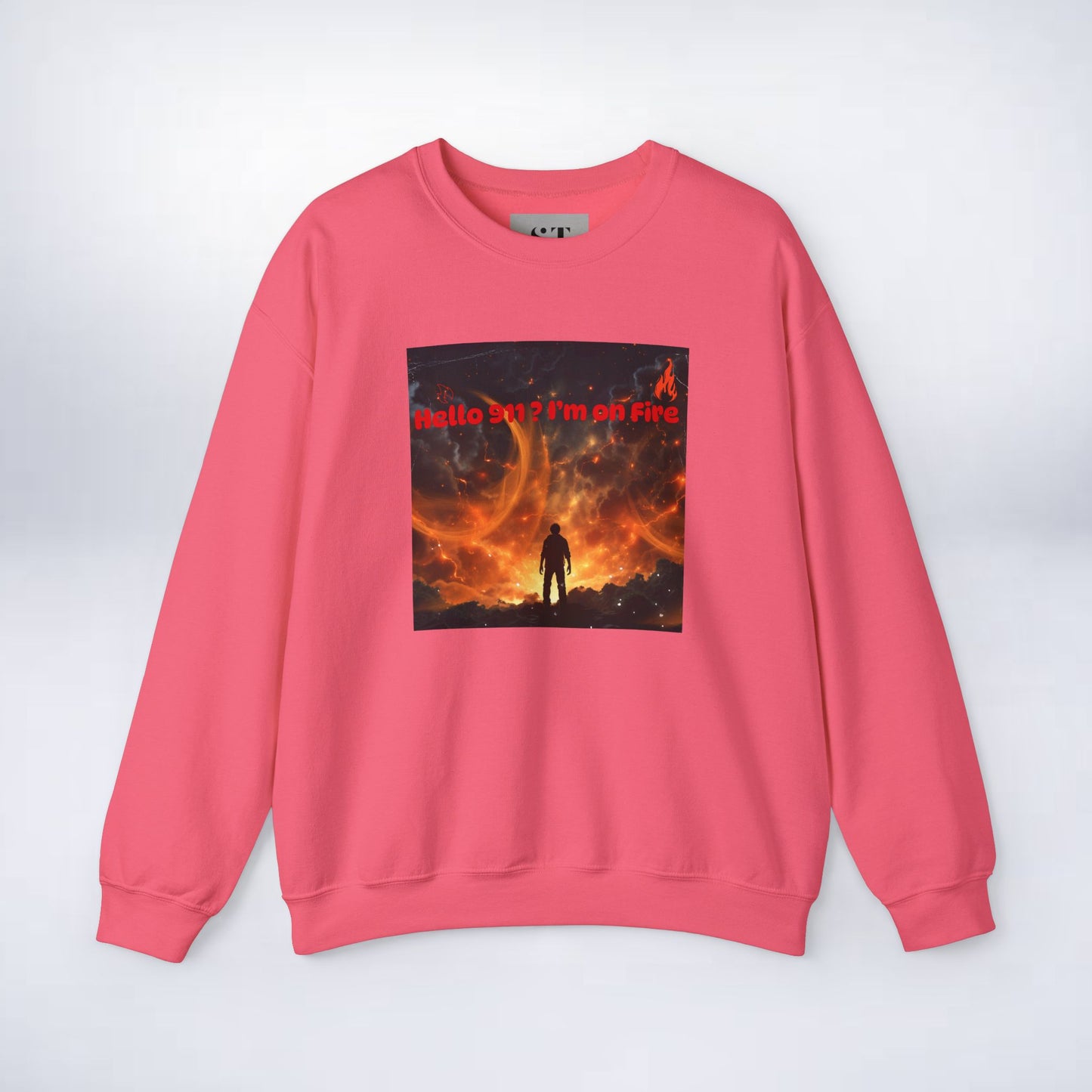 Hello I'm on Fire Sweatshirt