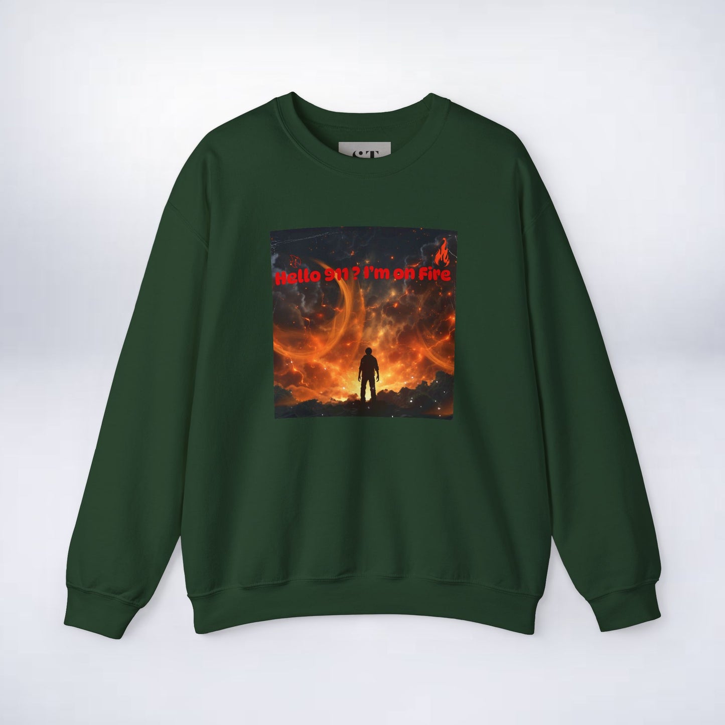 Hello I'm on Fire Sweatshirt
