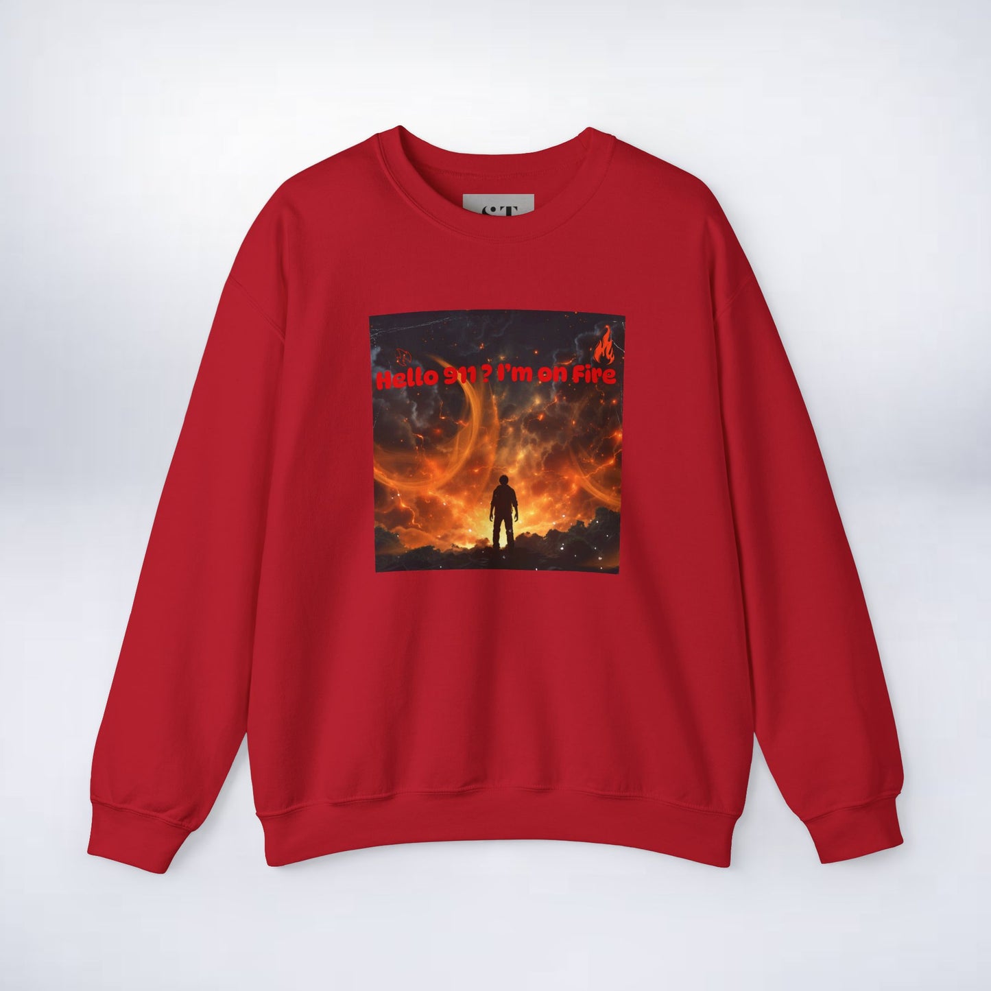 Hello I'm on Fire Sweatshirt