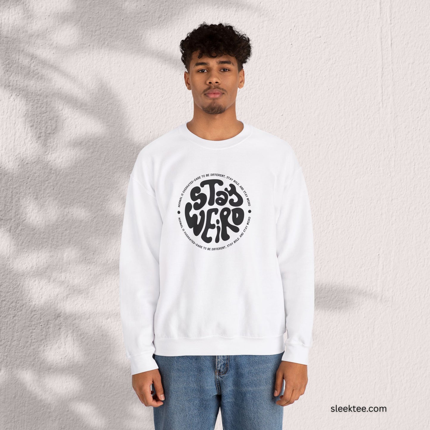 Stay Weird Sweatshirt - Perfect for Fun-Loving Individuals