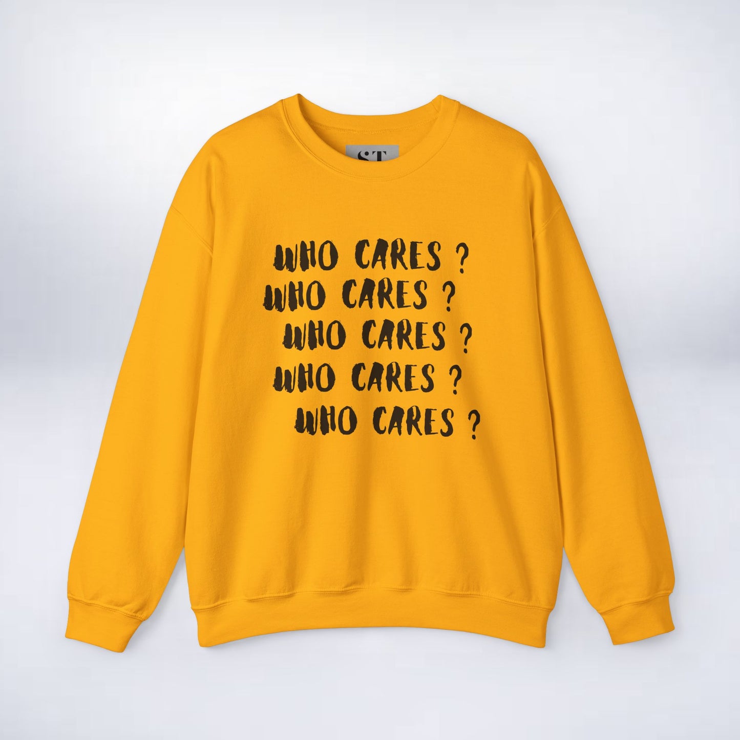 Who Cares? Sweatshirt