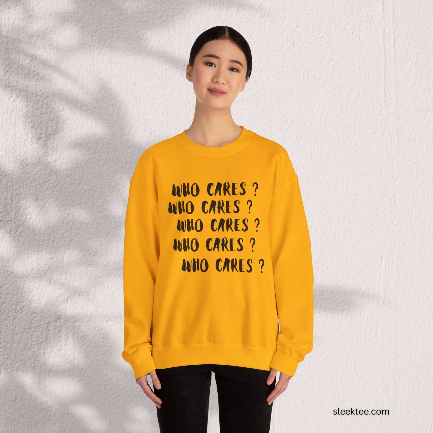 Who Cares? Sweatshirt