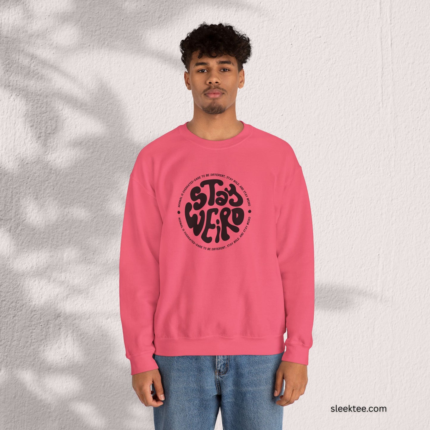 Stay Weird Sweatshirt - Perfect for Fun-Loving Individuals