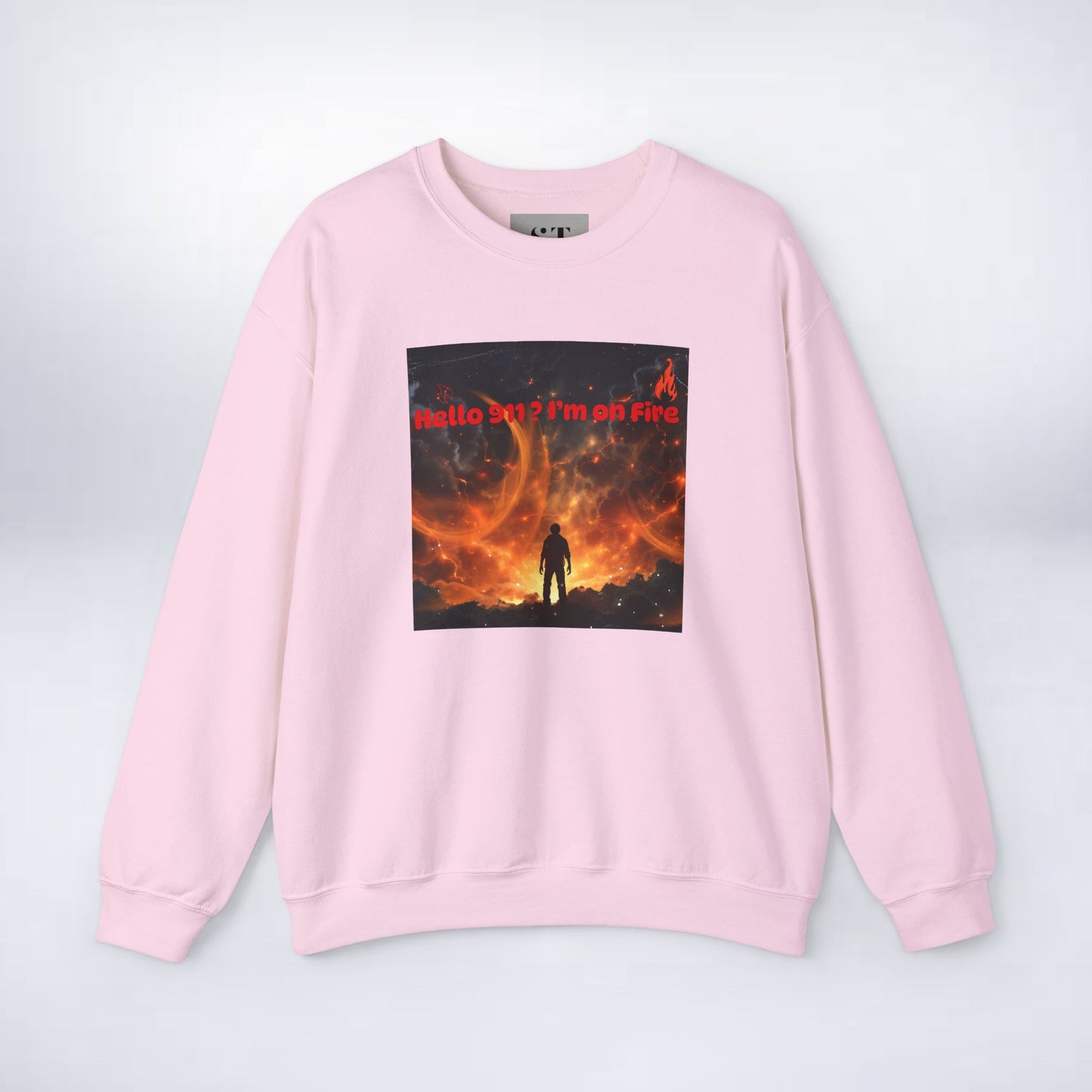 Hello I'm on Fire Sweatshirt