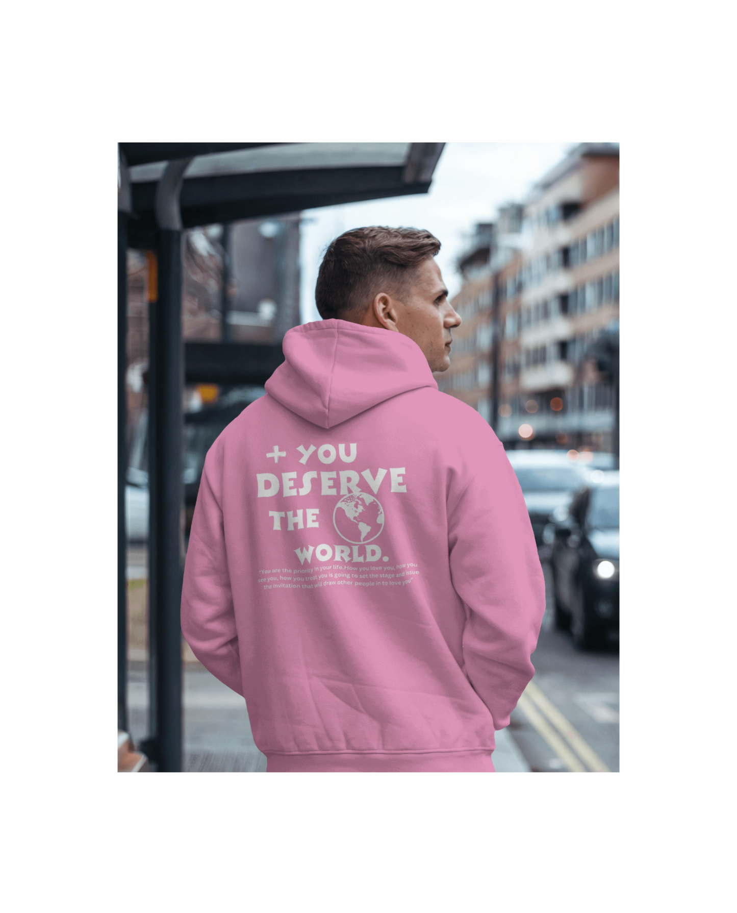 Unisex Hoodie (You Deserve The World ) Sleek Tee