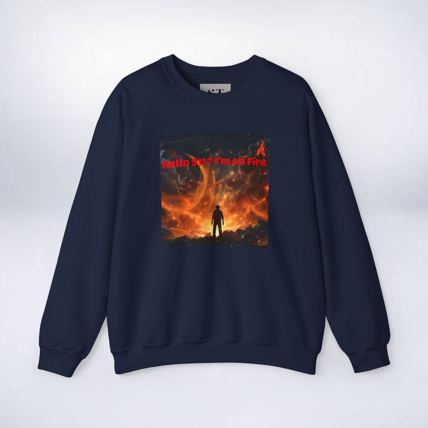 Hello I'm on Fire Sweatshirt