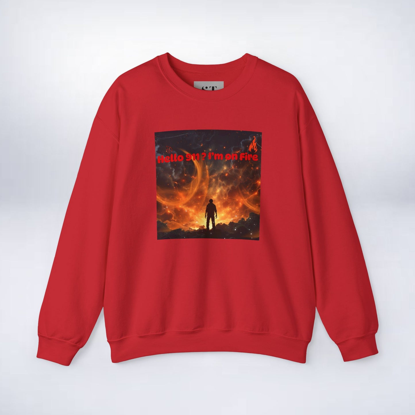 Hello I'm on Fire Sweatshirt