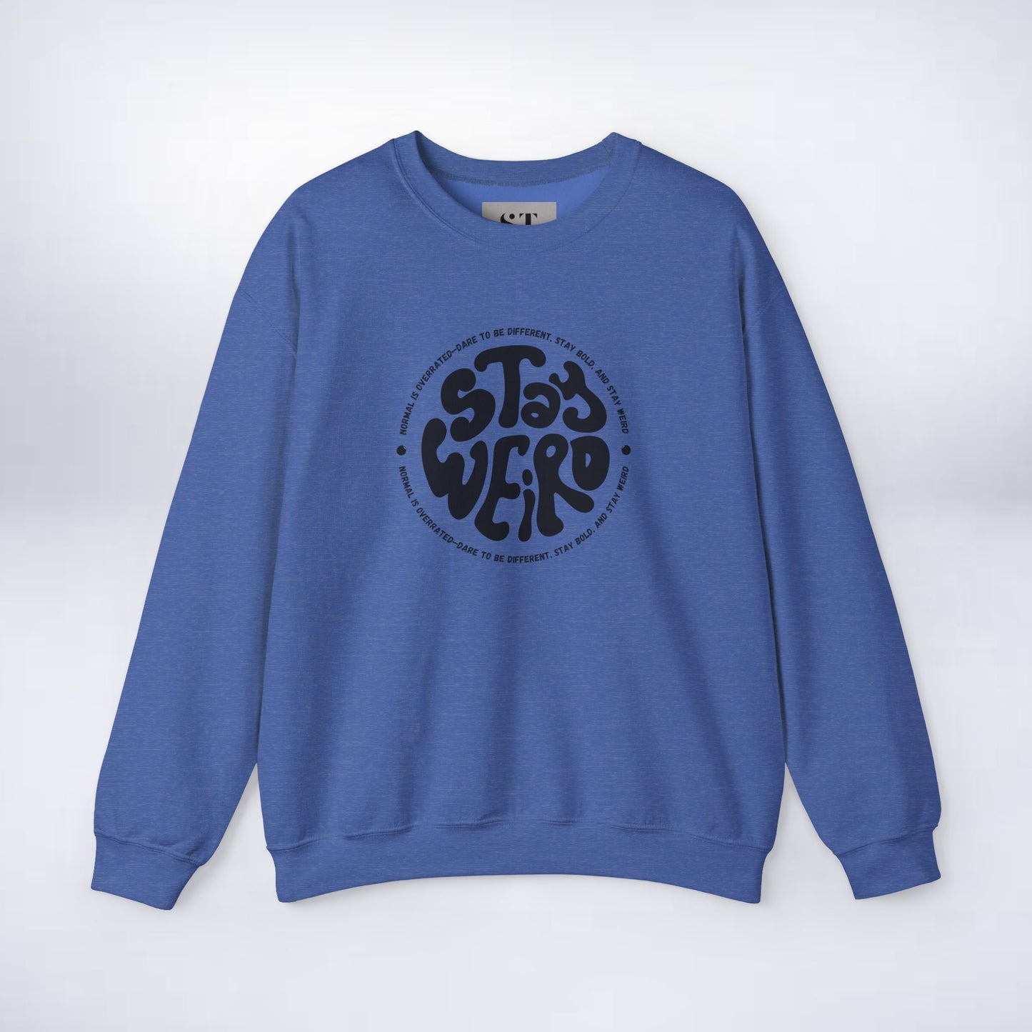 Stay Weird Sweatshirt - Perfect for Fun-Loving Individuals
