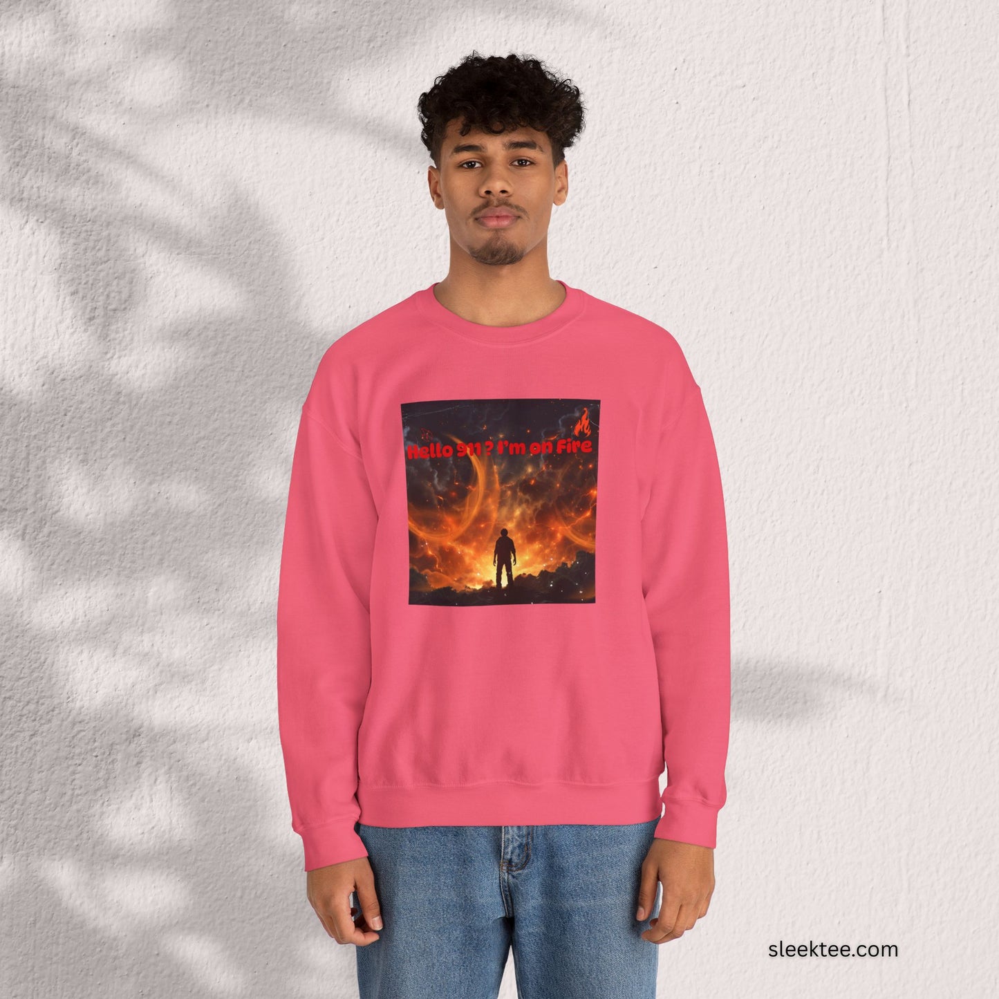 Hello I'm on Fire Sweatshirt