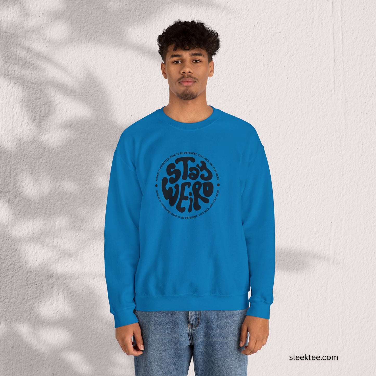 Stay Weird Sweatshirt - Perfect for Fun-Loving Individuals