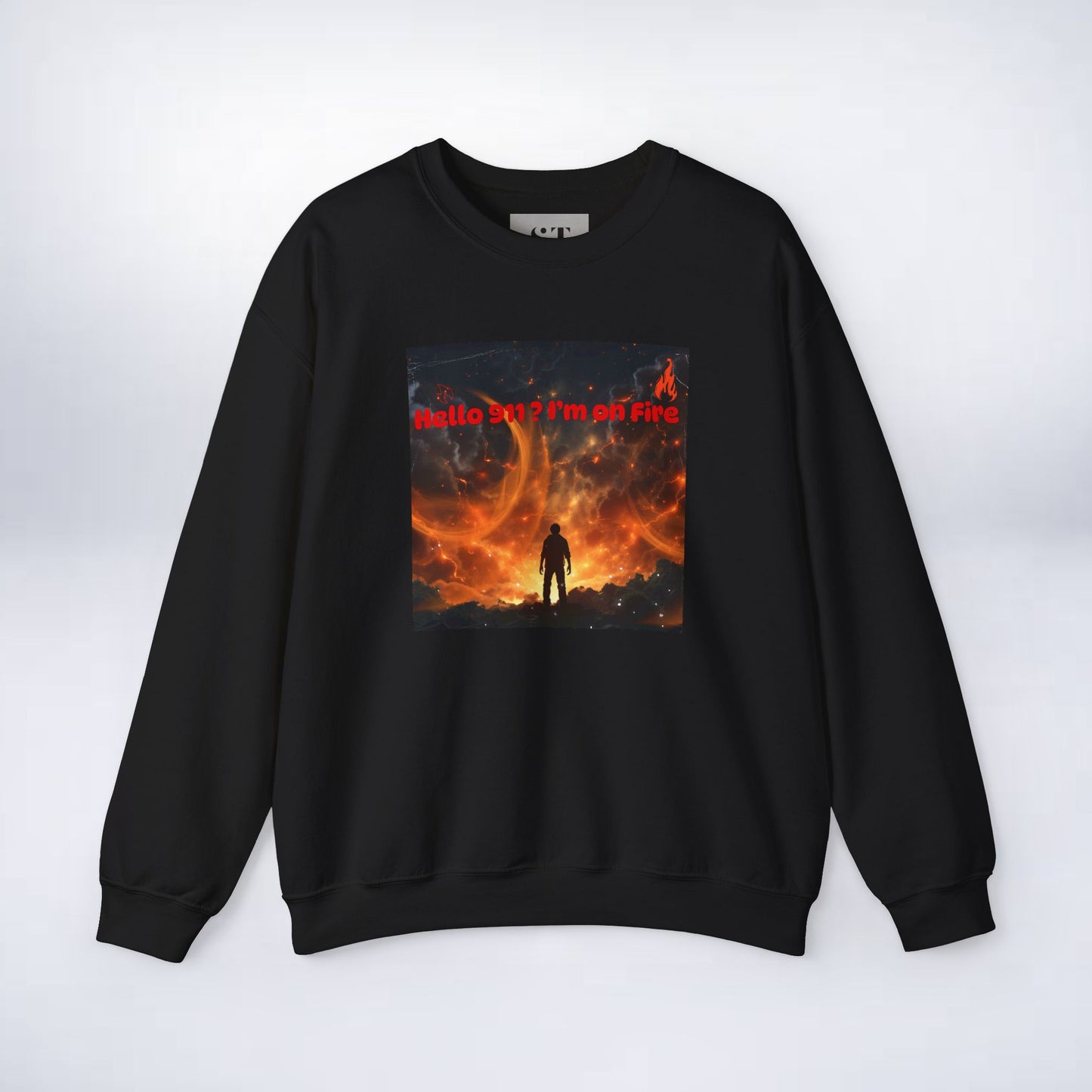 Hello I'm on Fire Sweatshirt
