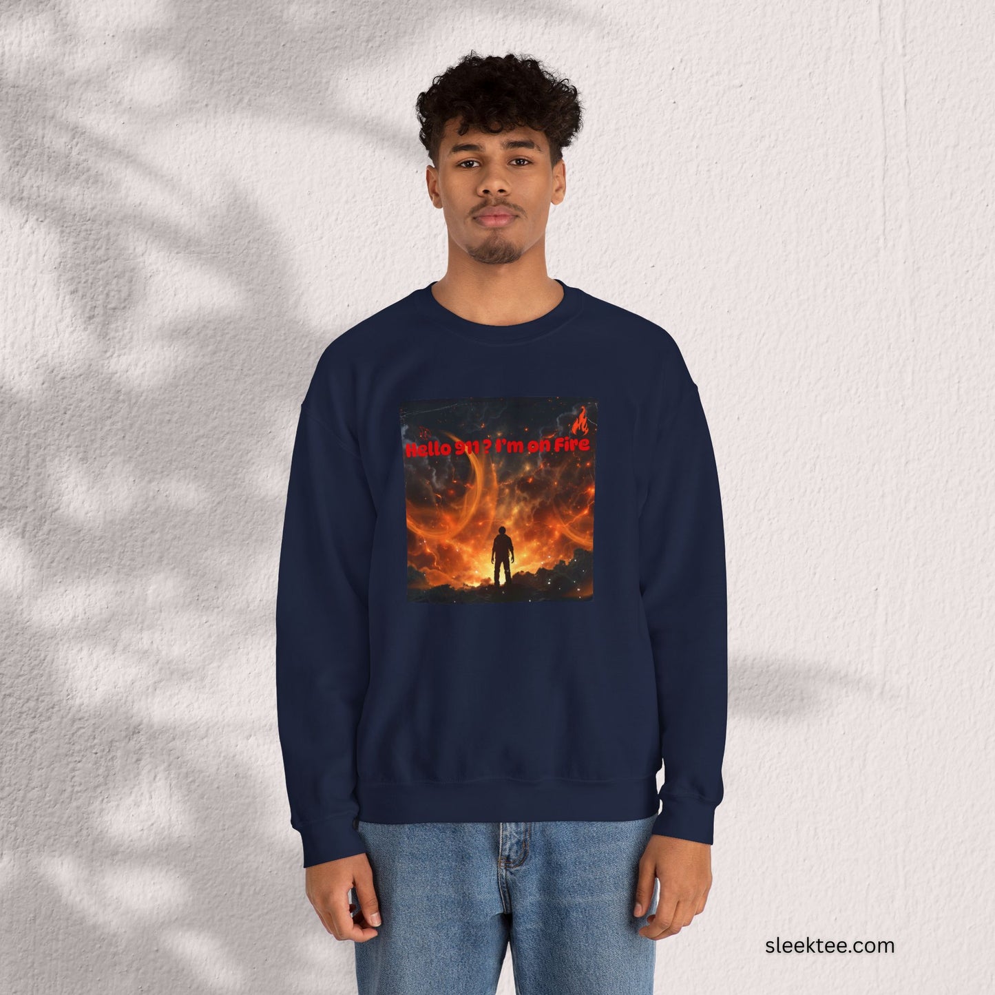 Hello I'm on Fire Sweatshirt