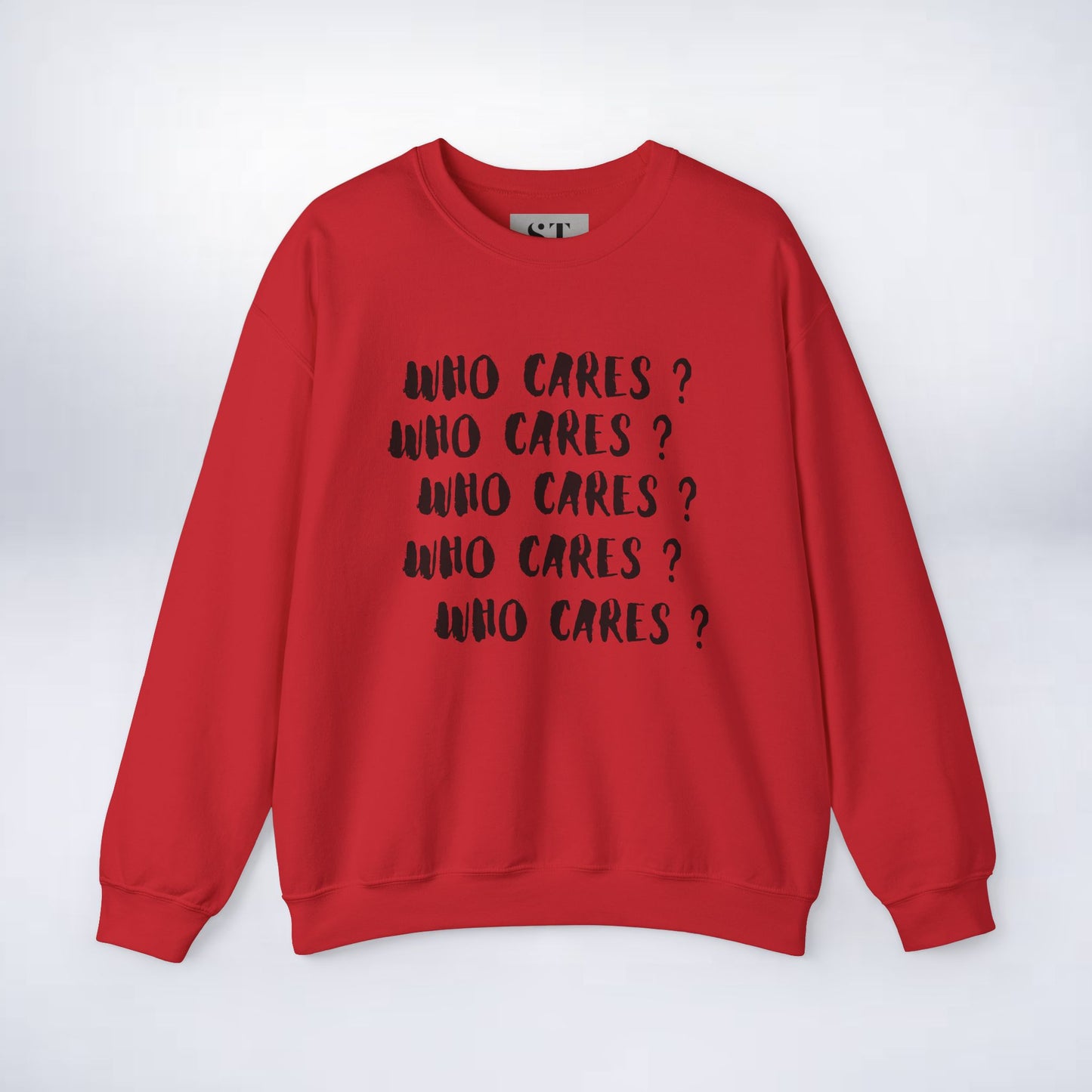 Who Cares? Sweatshirt