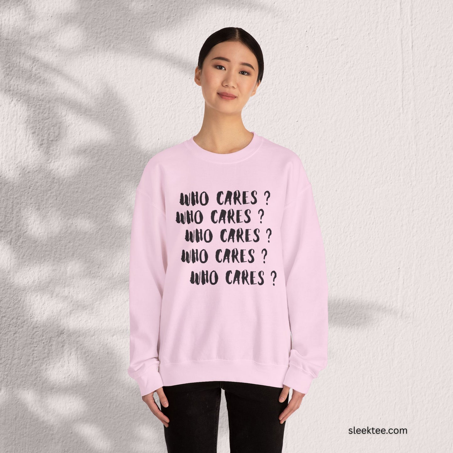 Who Cares? Sweatshirt