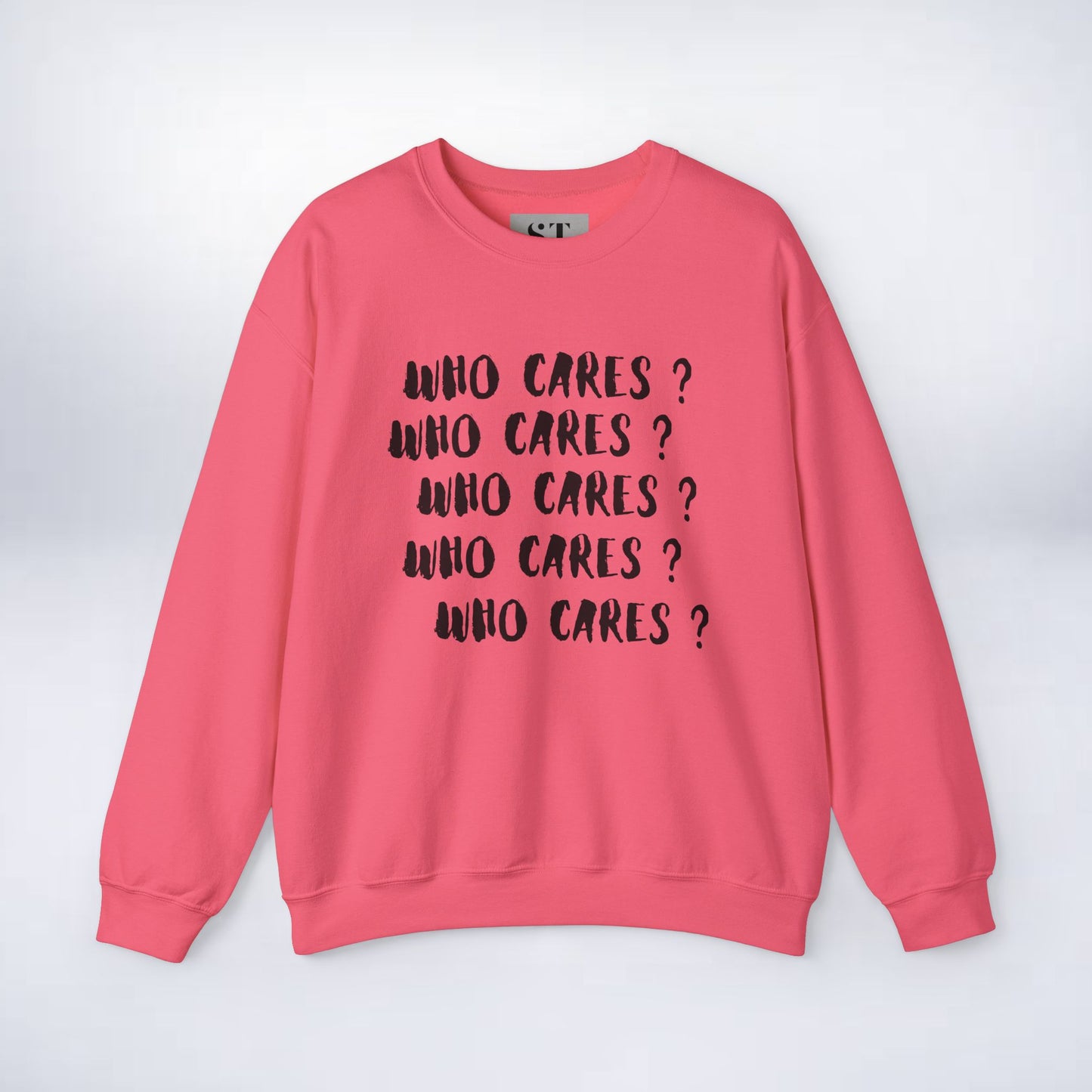 Who Cares? Sweatshirt