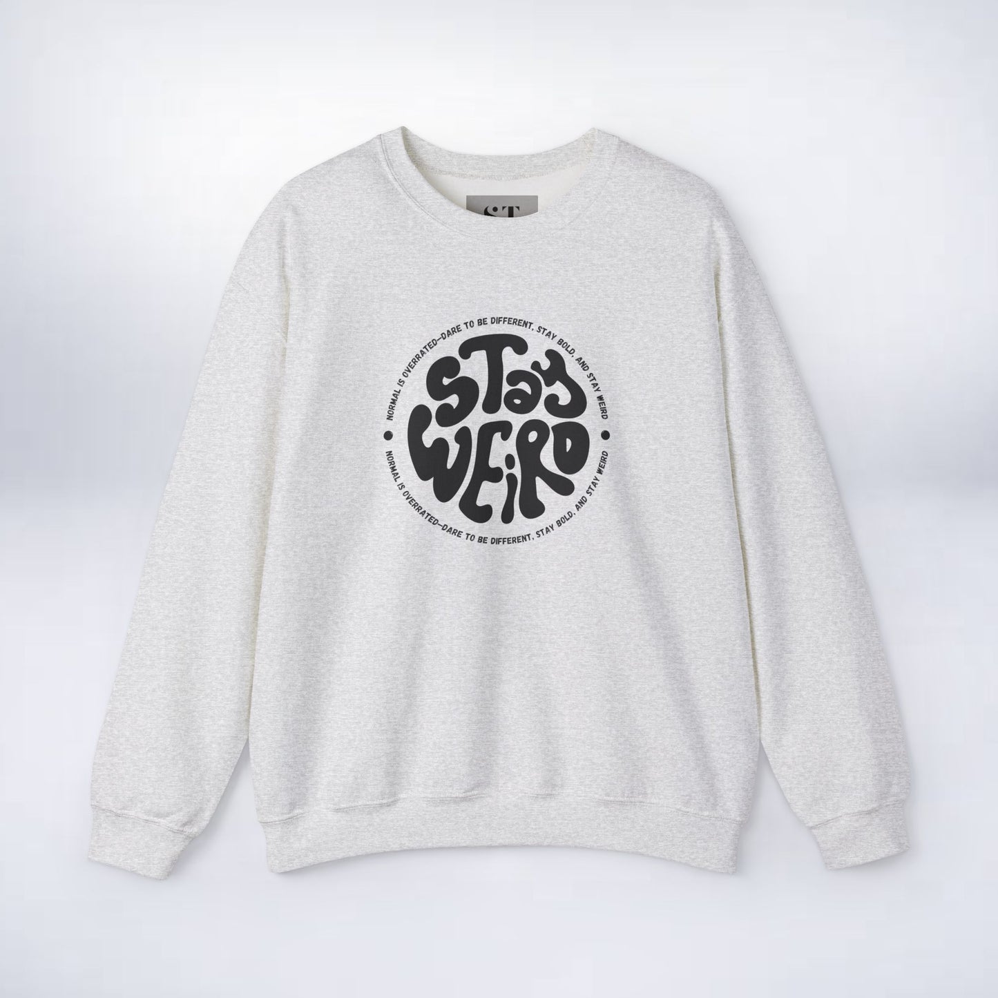 Stay Weird Sweatshirt - Perfect for Fun-Loving Individuals