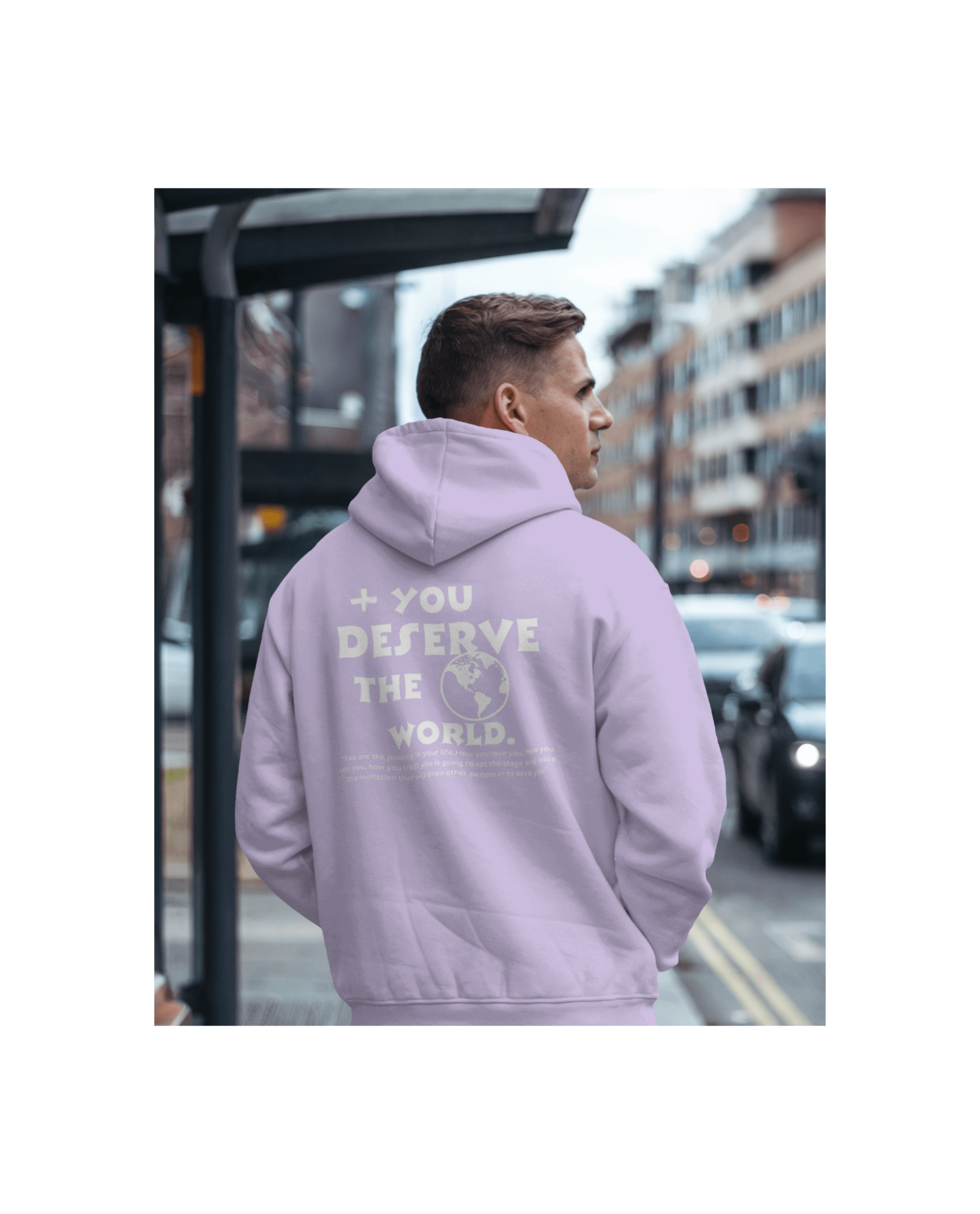 Unisex  Hoodie (You Deserve The World ) Sleek Tee