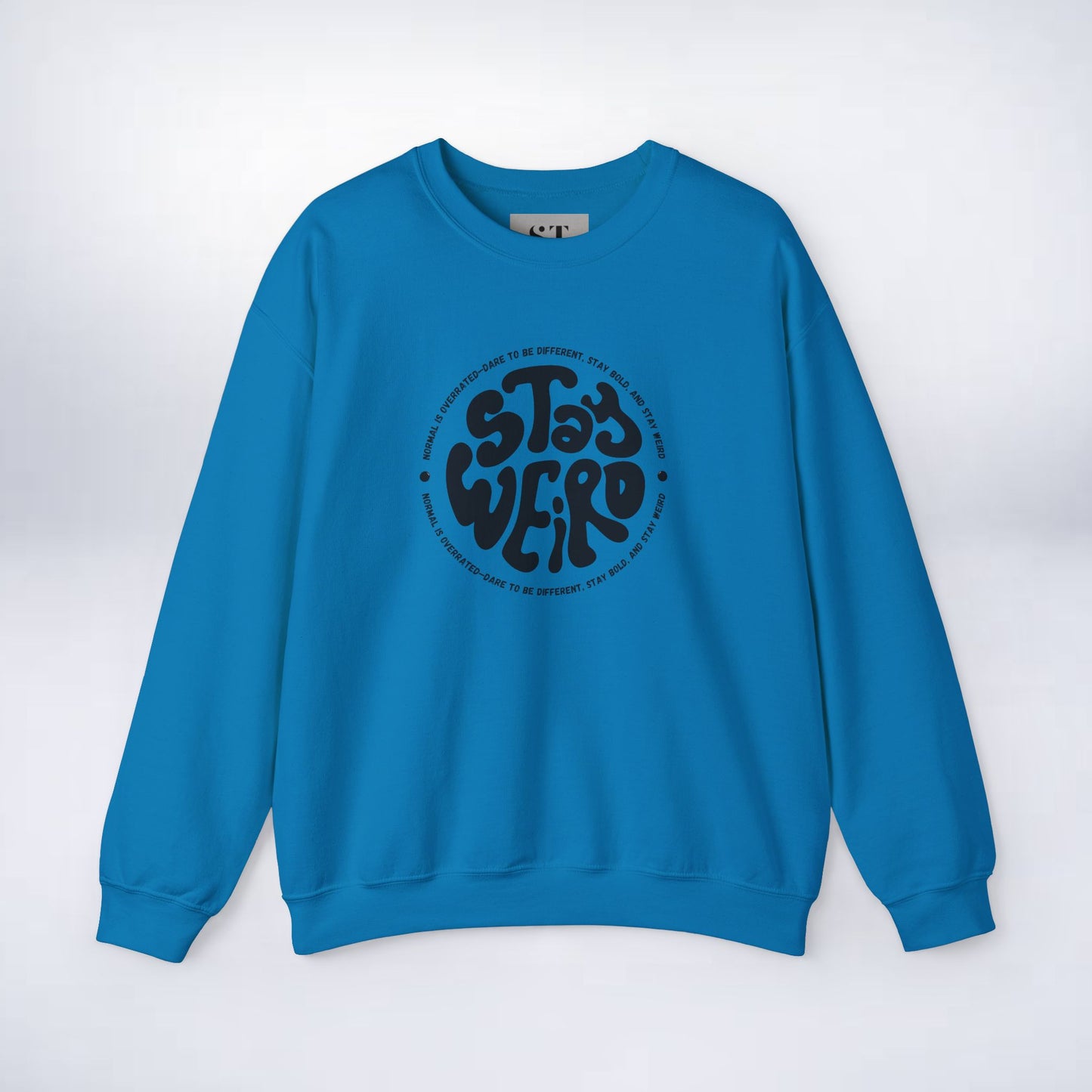 Stay Weird Sweatshirt - Perfect for Fun-Loving Individuals