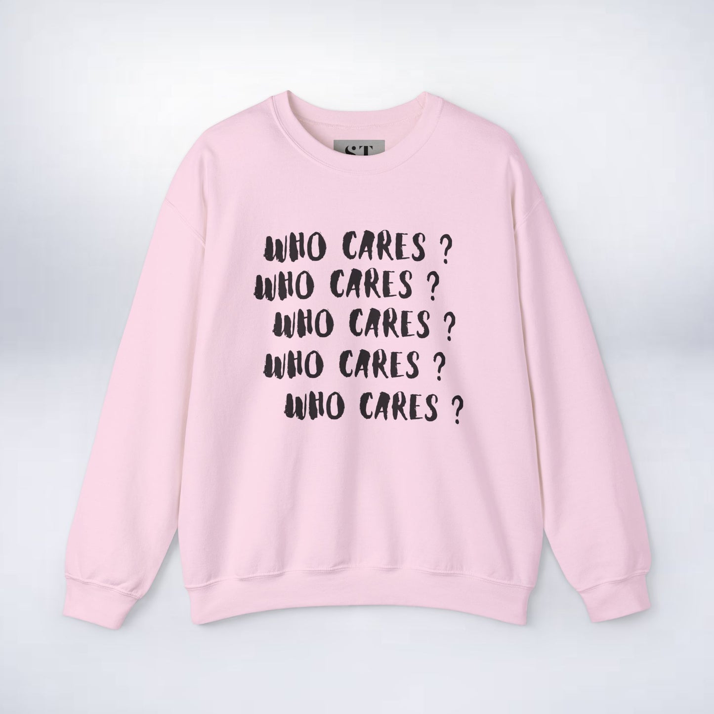 Who Cares? Sweatshirt