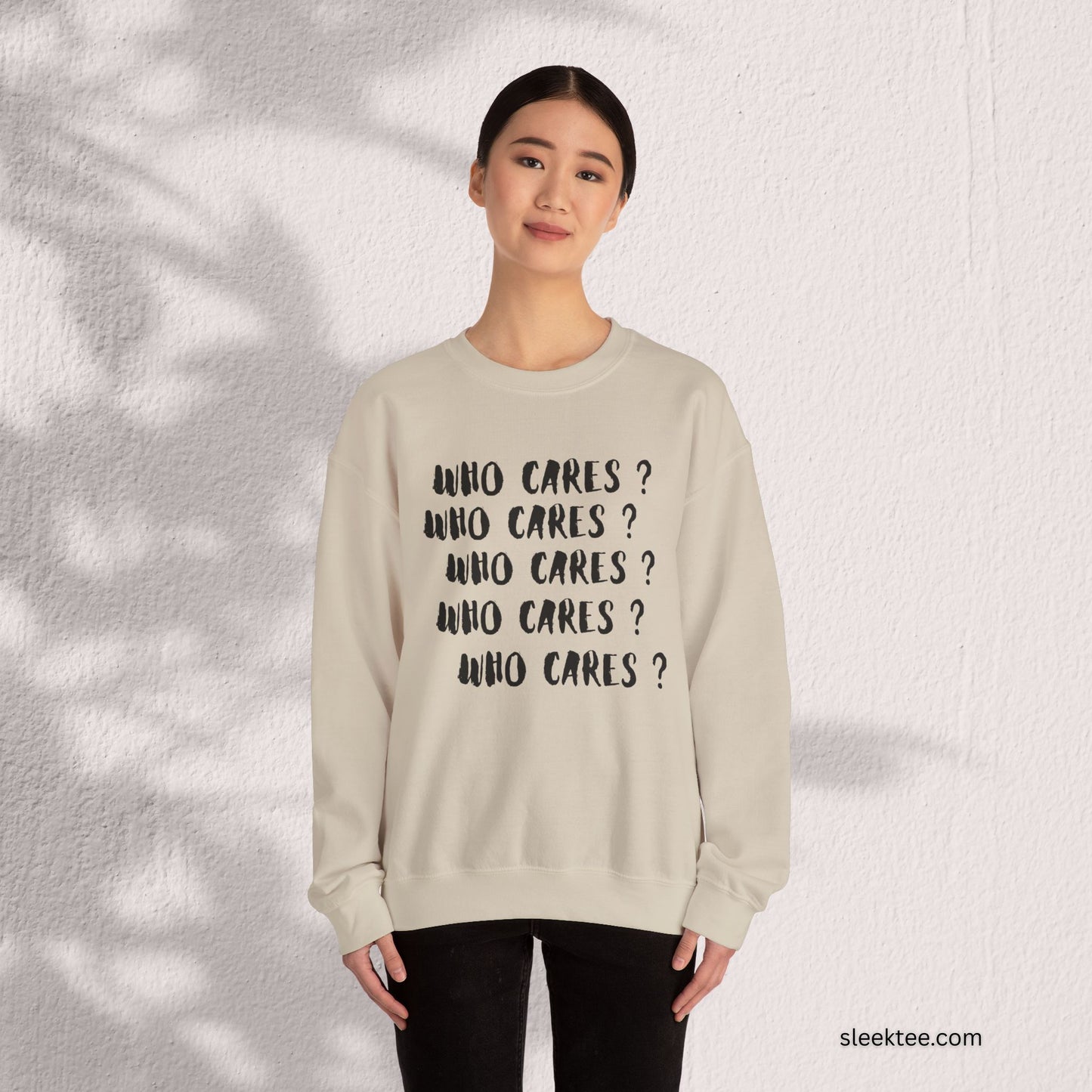 Who Cares? Sweatshirt