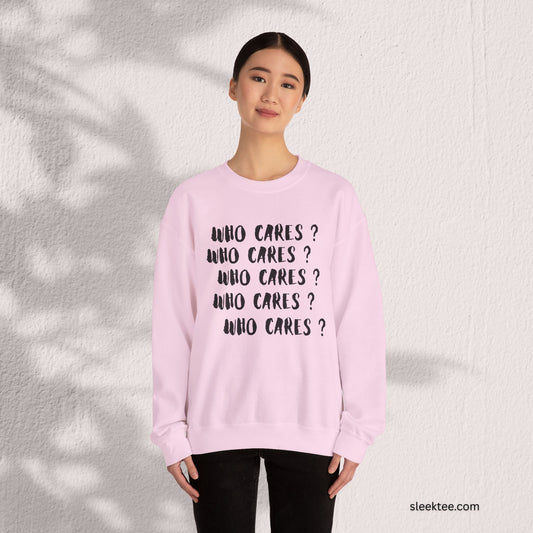 Who Cares? Sweatshirt