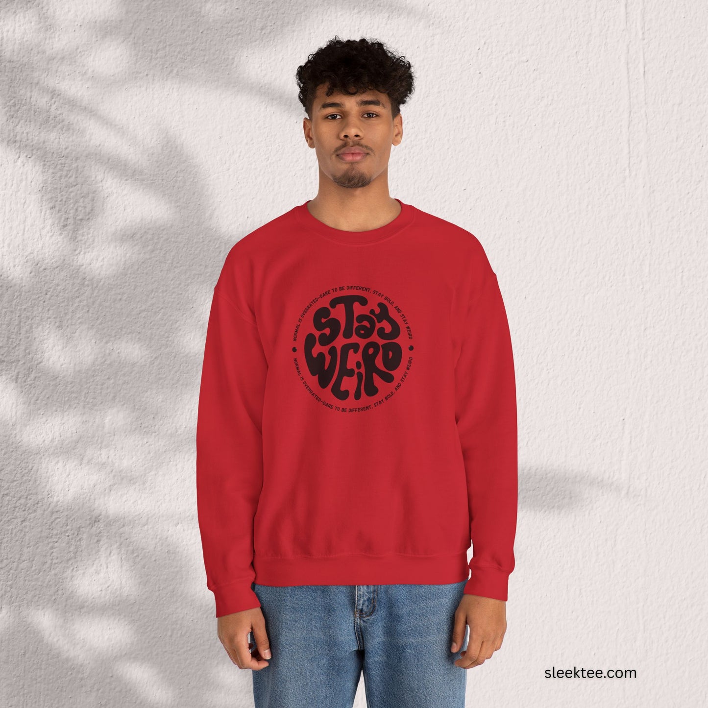 Stay Weird Sweatshirt - Perfect for Fun-Loving Individuals